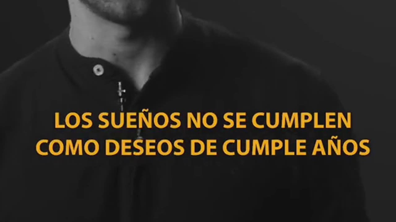 Los sueños se construyen, no se desean.