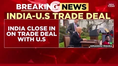 India us Trade deal Nears Final Stage