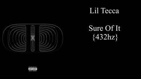 Lil Tecca - Sure Of It (432hz)