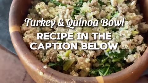 Turkey & Quinoa Bowl