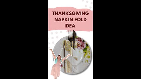 THANKSGIVING NAPKIN FOLD IDEA | Impress Guests With This Elegant Trick