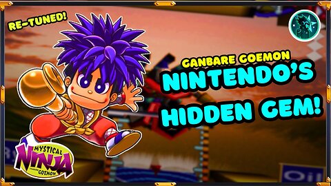 NINTENDO'S BEST HIDDEN GAME! - Mystical Ninja Starring Goemon 64! - #live #ganbaregoemon RE-TUNED
