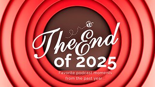 The End of 2025-Favorite Podcast Moments from the Past Year