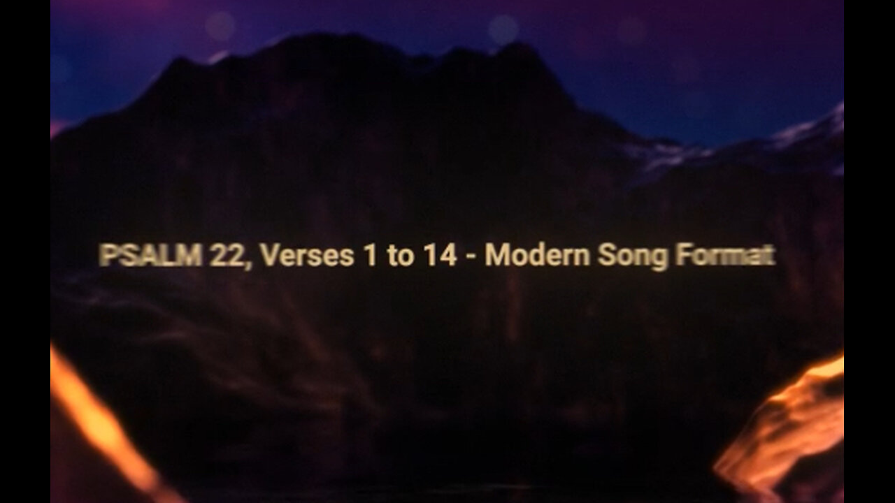 Psalm 22, Verses 1 to 14 - Modern Song Format - Official Lyric Video