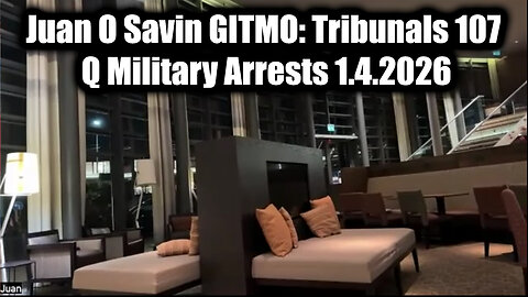 Juan O Savin 107 GITMO Update - Hidden Tribunals, Q Military Arrests