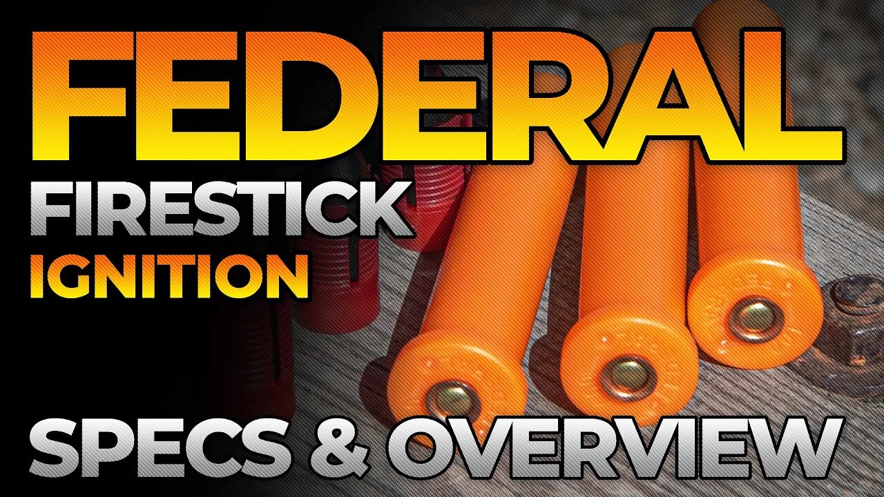 Federal FireStick Everything You Need to Know | Muzzle-Loaders.com