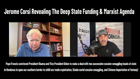 Jerome Corsi Revealing The Deep State Funding & Marxist Agenda