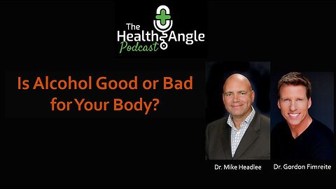 Is Alcohol Good or Bad for Your Body?