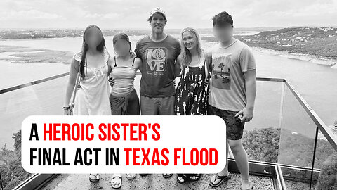 A heroic sister's final act in Texas Flood