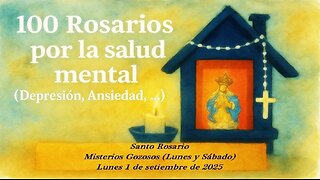 Santo Rosario - Misterios Gozosos - (Lunes y Sábado) - Lunes 1 de setiembre de 2025