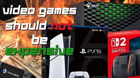 Video Games Should NOT Be Expensive