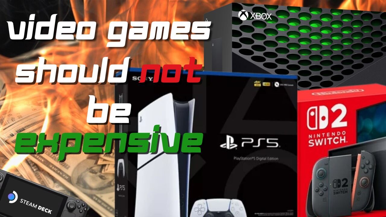 Video Games Should NOT Be Expensive