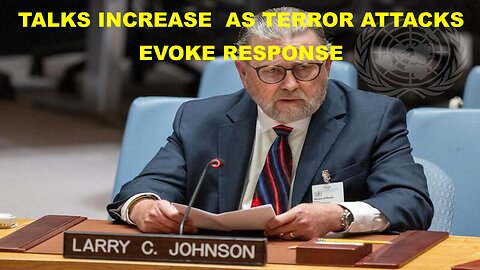 LARRY C JOHNSON - UKRAINE/US/RUSSIA TALKS INCREASE AS NATO TERROR PROVOCATIONS EVOKE RESPONSE