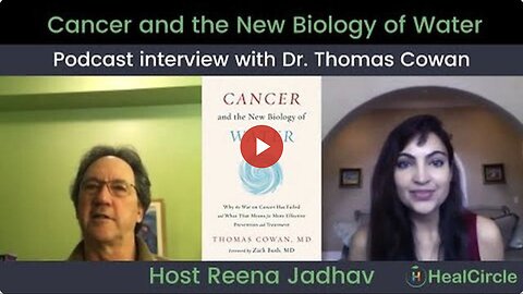 "Dr. Tom Cowan Explores Cancer and the Biology of Water - Part 2"