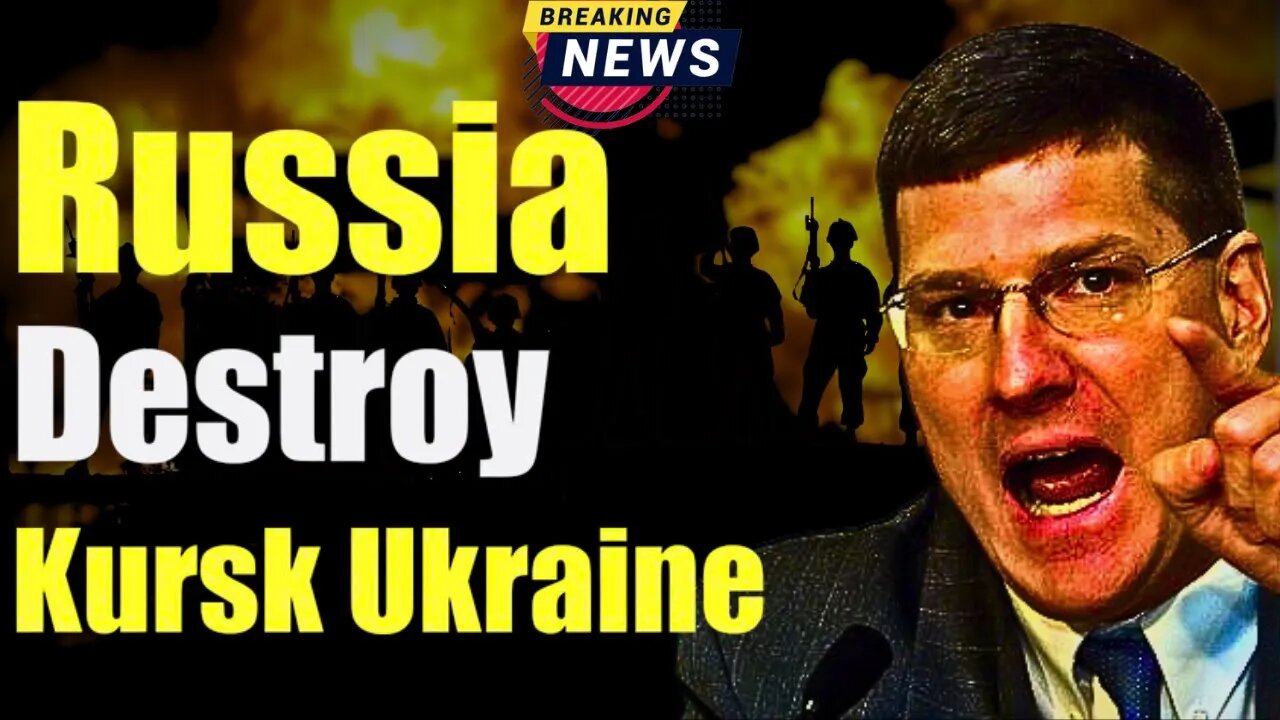 Scott Ritter Revealed: Russia’s Plan to Destroy Ukraine’s Army in Kursk ...