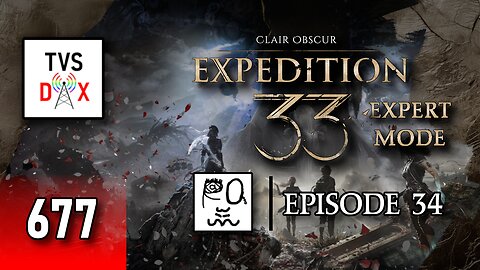 Clair Obscur: Expedition 33 EXPERT MODE [The Abyss & Simon] Episode 34 (The Variety Show DX #677)