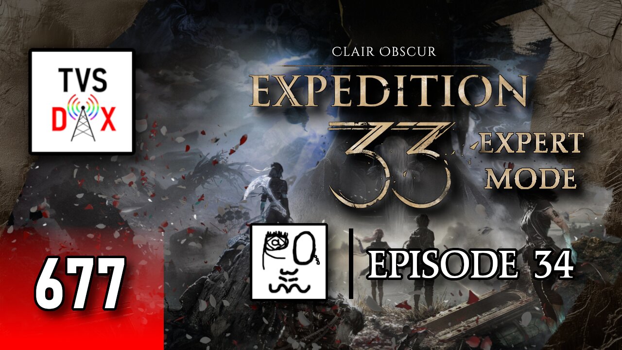 Clair Obscur: Expedition 33 EXPERT MODE [The Abyss & Simon] Episode 34 (The Variety Show DX #677)