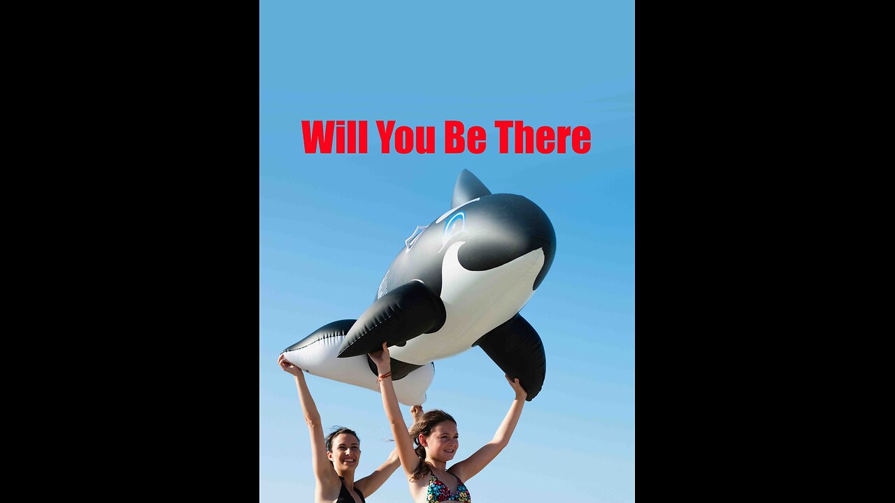 Will You Be There