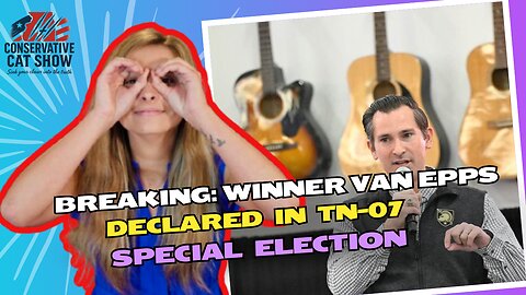 Breaking: Winner Van Epps Declared in TN-07 Special Election