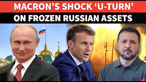 Putin WARNS, Macron SHOCKS Zelensky: France Blocks EU Bid To Tap Russian Assets for Ukraine