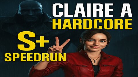 Resident Evil 2 Remake - Claire A Hardcore S+ Speedrun - 01:08:58