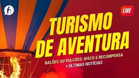 🔴 BALÕES OU VULCÕES: Risco e recompensa + Notícias | Millennials Geriátricos