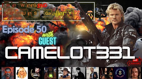 The Weekly Rogues' Gallery Episode: 50 With guest CAMELOT331