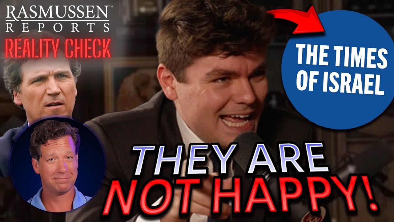 Times of Israel Is NOT Happy About That Nick Fuentes Tucker Carlson Interview