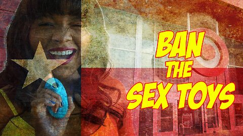 Sex Toy Restriction Proposals Fail in Texas Legislature as NYC Tries to Restrict Adult Boutiques