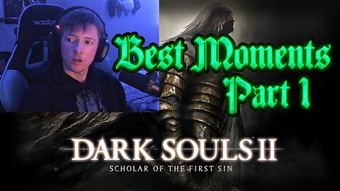 😂BEST MOMENTS😂| Dark Souls II | Stream Highlights😃Part 1😃
