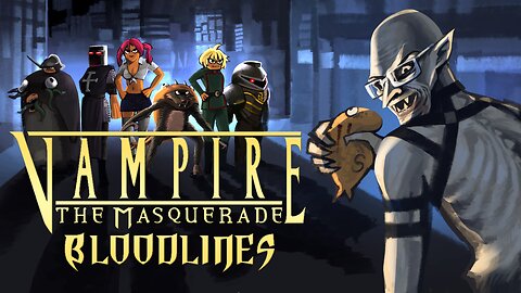 🧛🏻First Time? Nosferatu Ugly Simulator🧛🏻【Vampire The Masquerade: Bloodlines】