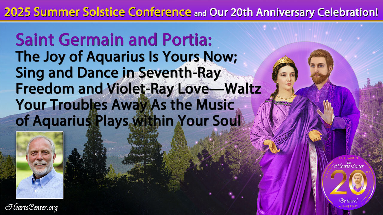 The Joy of Aquarius Is Yours Now; Sing and Dance in Seventh-Ray Freedom and Violet-Ray Love