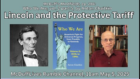 McDuff's Mindfields, ep 286: Lincoln's Protective Tariff