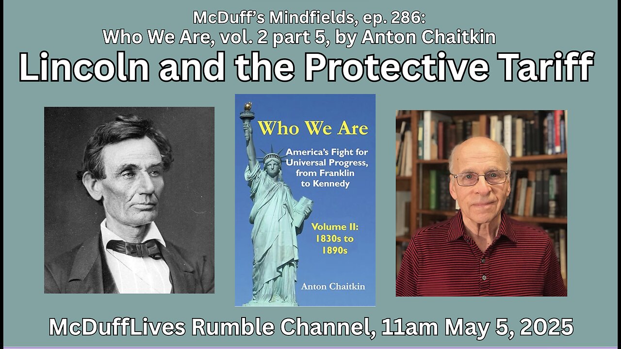 McDuff's Mindfields, ep 286: Lincoln's Protective Tariff