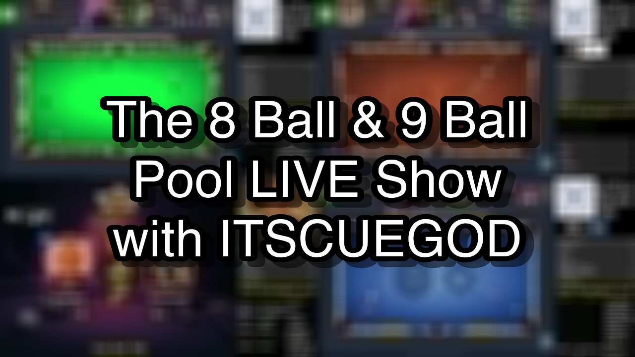 The 8 Ball & 9 Ball Pool LIVE Show with ITSCUEGOD