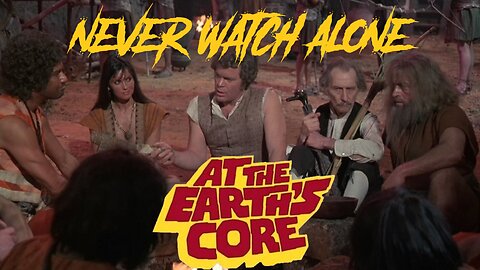 Never Watch Alone Ep58 - At The Earth's Core