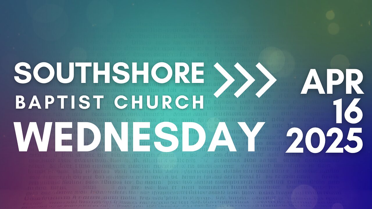 Wednesday Evening Service April 16, 2025 I Pastor Jayme Jackson I Southshore Baptist Church