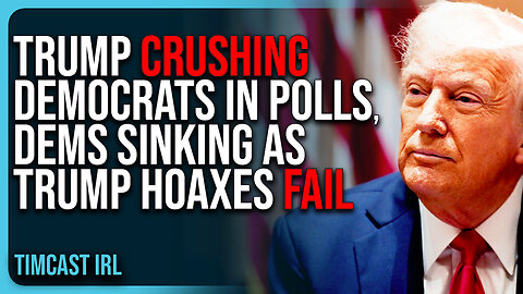Trump CRUSHING Democrats In New Polls, Democrats SINKING As Trump Hoaxes FAIL