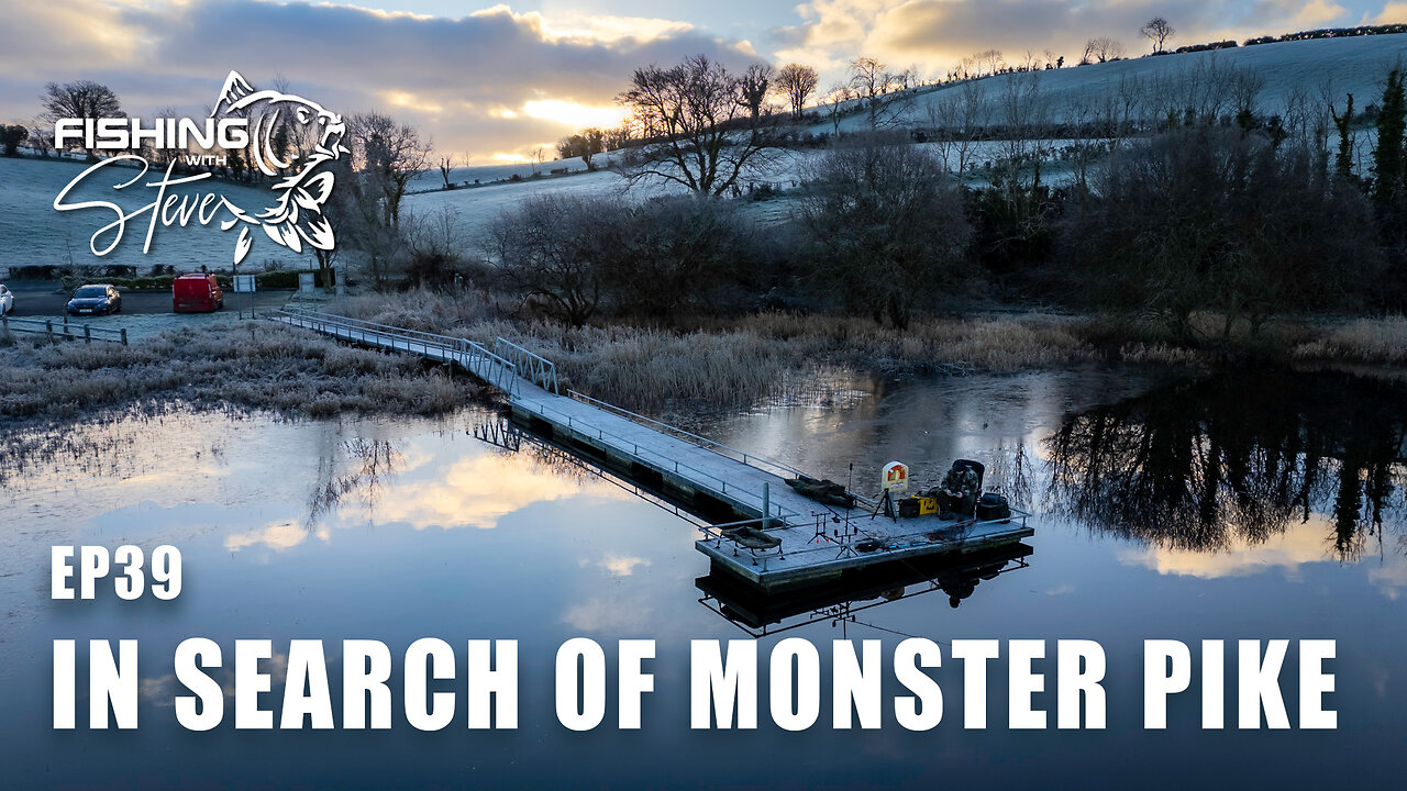 Ep39 | Pike Fishing - In Search of a Monaghan Monster