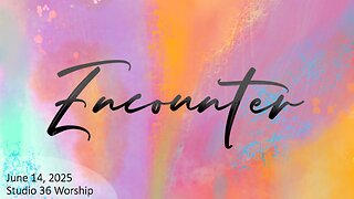 Encounter Room - 6/14/25