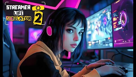 Streamer Life Simulator 2 GRINDING TO BE RICH