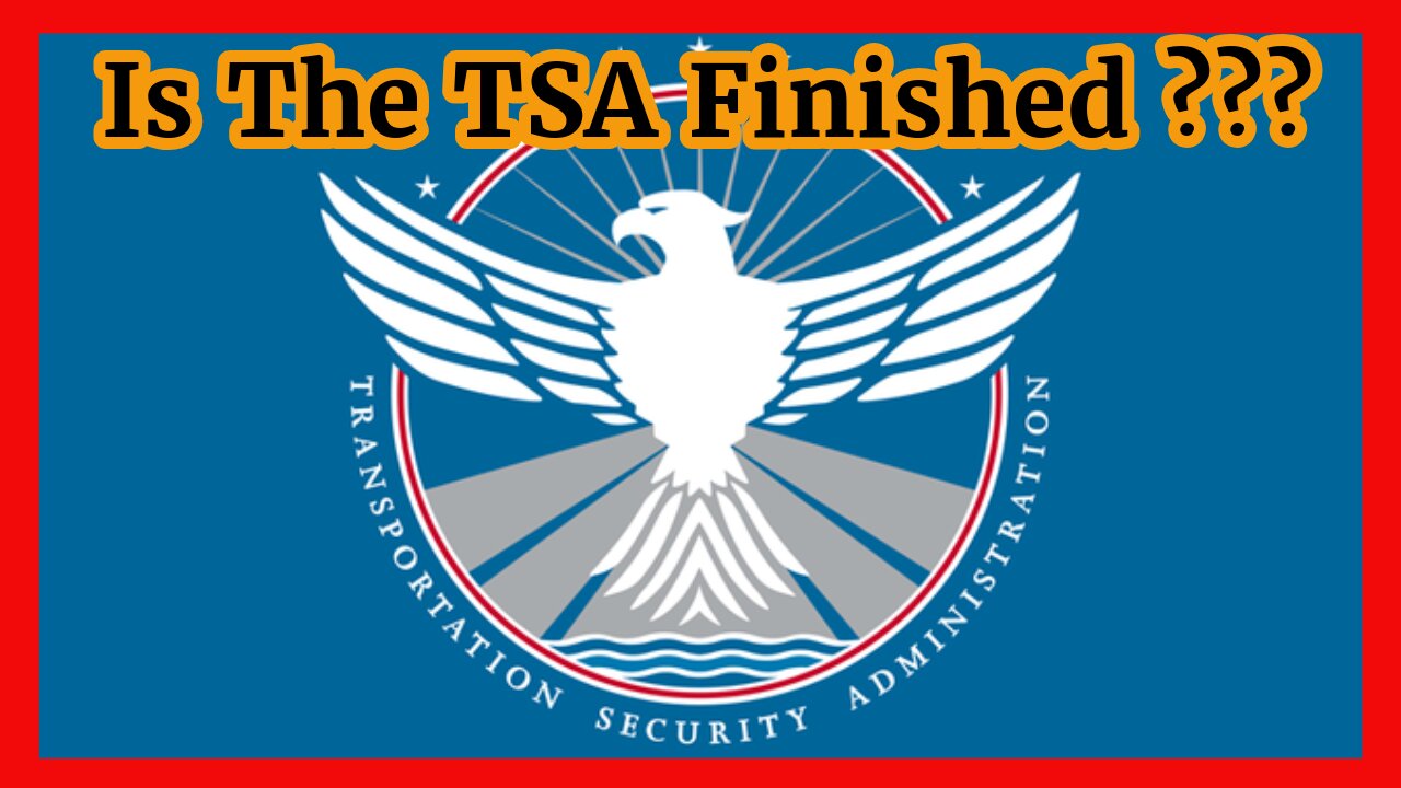 Episode 23 : Is The TSA Finished ????