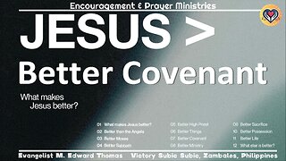 Jesus Greater Than: Better Covenant