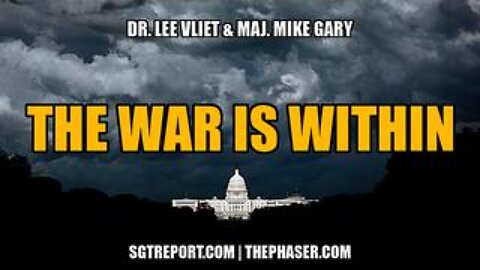 Our War Is Within -- Dr. Lee Vliet & Maj. Mike Gary