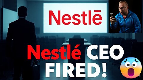 Nestlé CEO Fired After Secret Affair | Corporate Scandal Shakes World’s Largest Food Company