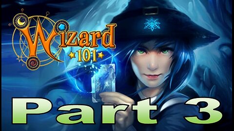 Wizard101 Part 3