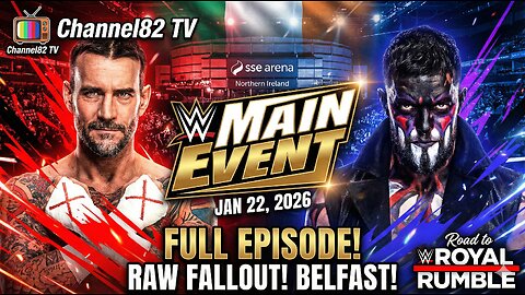 RAW FALLOUT: WWE Main Event (1/22/26) - Full Episode (Belfast) - Road to Royal Rumble