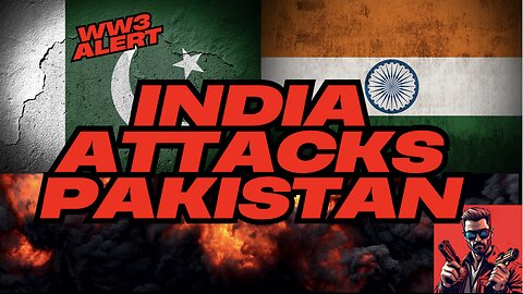 INDIA GOES TO WAR WITH PAKISTAN