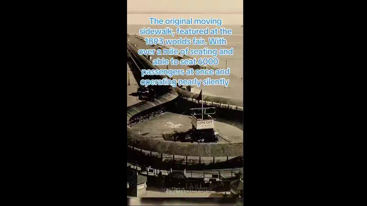 Original Moving Sidewalk Featured in 1893 Worlds Fair - 1+ Mile Long, Seating 6000 ~ by The Doctors TARDIS