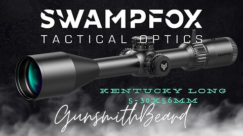SwampFox Tactical Optics: Kentucky Long 5-30x56mm Sharpshooter MOA Ballistic Reticle